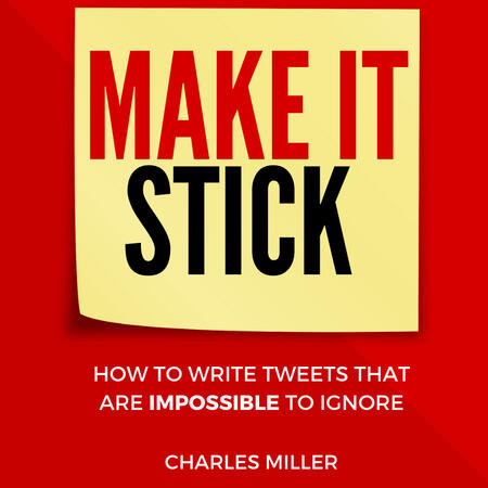 Make it Stick by Charles Miller